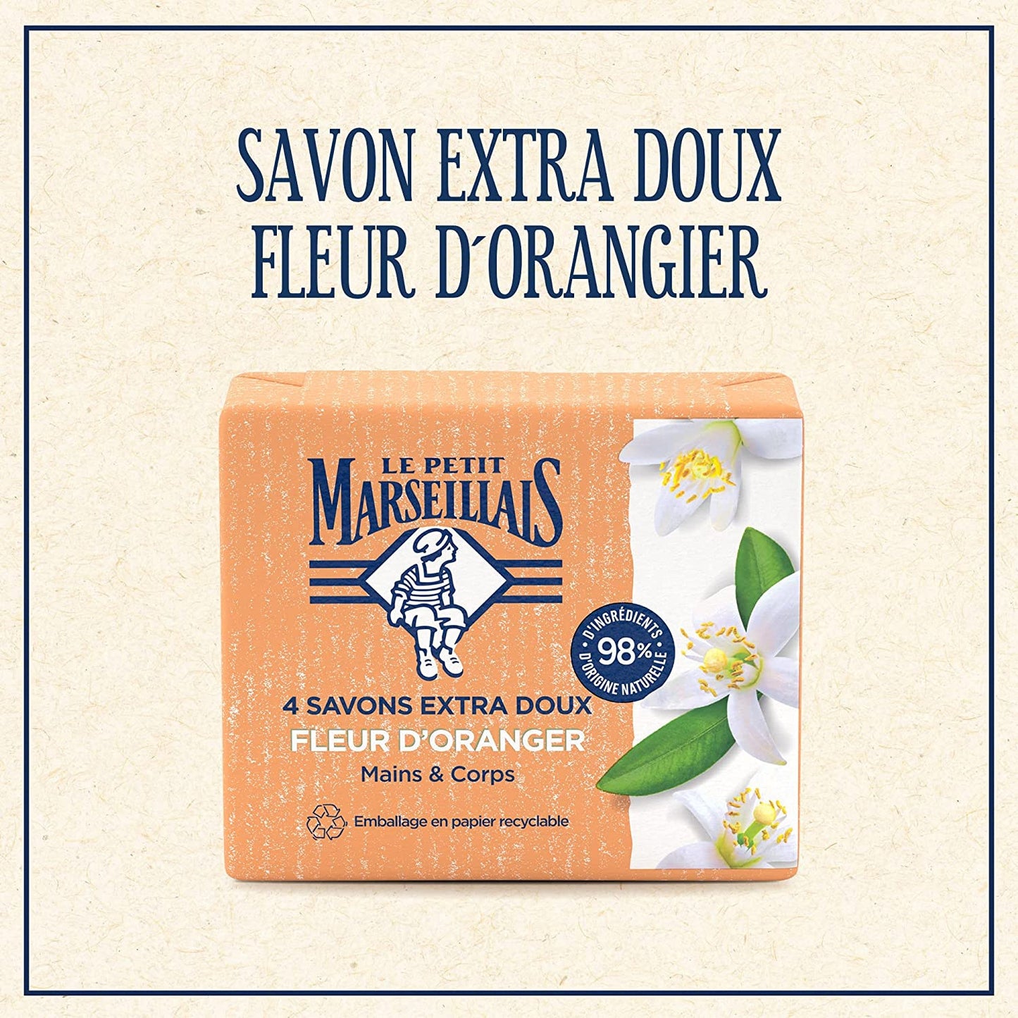 Savon Solide Mains Corps Extra Doux Fleur d'Oranger LE PETIT MARSEILLAIS